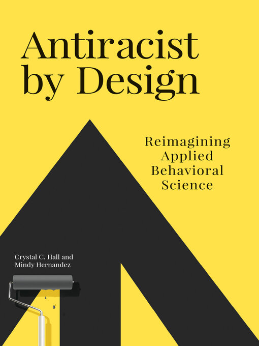 Title details for Antiracist by Design by Crystal C. Hall - Available